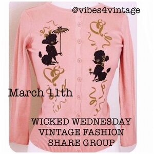 3/11 WICKED WEDNESDAY VINTAGE FASHION SHARE GROUP